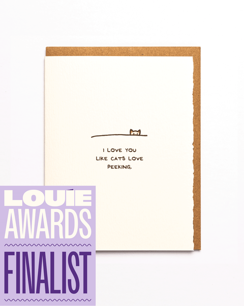 I Love You Like Cats Love Peeking