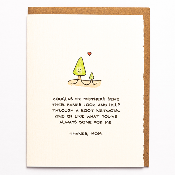 Douglas Fir Mothers Send Their Babies... (Father's Day version available)