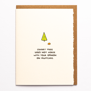 Cranky Tree Does Not Agree With Your Opinion on Fruitcake.